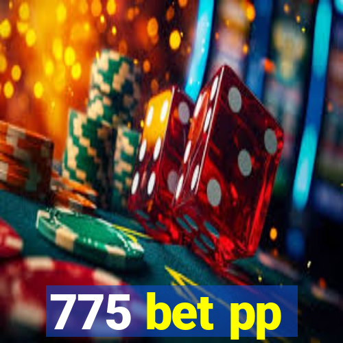 775 bet pp